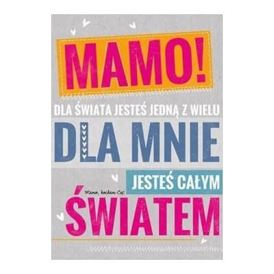 Kartka - Mamo jesteś całym światem
